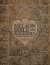 Nelson Bible and Religious Book Collection: A Treatise (Final Revision November 6, 2022)