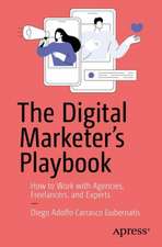 The Digital Marketer's Playbook: How to Effectively Collaborate with Agencies, Freelancers, and Digital Marketing Experts