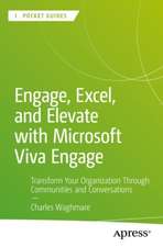 Engage, Excel, and Elevate with Microsoft Viva Engage: Transform Your Organization Through Communities and Conversations