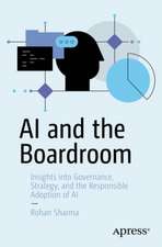 AI and The Boardroom: Insights into Governance, Strategy, and the Responsible Adoption of AI