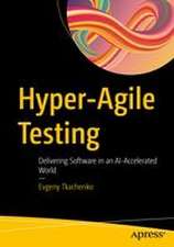 Hyper-Agile Testing