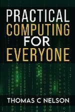 Nelson, T: Practical Computing For Everyone