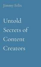 Untold Secrets of Content Creators