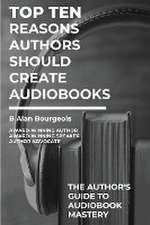 Top Ten Reasons Authors Should Create Audiobooks