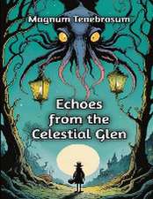 Echoes from the Celestial Glen