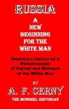 RUSSIA; A New Beginning for the White Man.