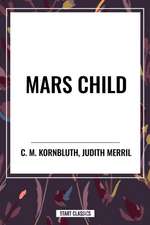 MARS CHILD