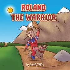 Roland the Warrior