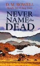 Never Name the Dead