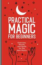 Haseman, M: Practical Magic for Beginners