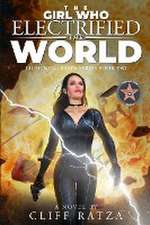 The Girl Who Electrified the World: Lightning Brain (Book 2)