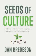 Seeds of Culture: Improve Organizational Performance by Growing a Culture of Commitment