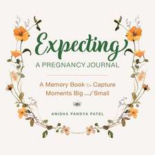 Expecting: A Pregnancy Journal