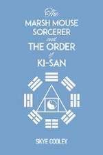 The Marsh Mouse Sorcerer and The Order of Ki-San