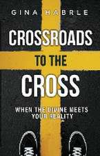 Crossroads to the Cross