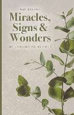 Miracles, Signs & Wonders