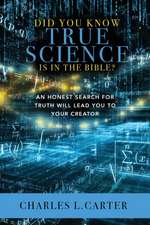 Did You Know True Science Is in the Bible?