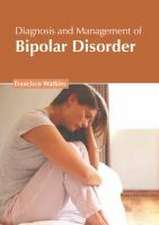 Diagnosis and Management of Bipolar Disorder