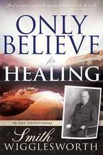 Only Believe for Healing