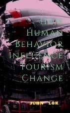 How Human Behavior Influence Tourism Change