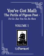 You've Got Mail: The Perils of Pigeon Post - Fei Ge Jiao You Xu Jin Shen (Novel) Vol. 1