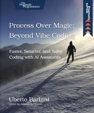 Process Over Magic: Beyond Vibe Coding