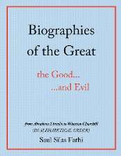 Biographies of the Great the Good...and Evil