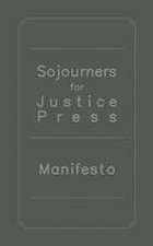 Sojourners for Justice Press Manifesto