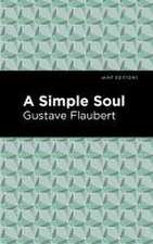 Flaubert, G: Simple Soul