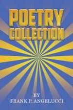 Angelucci, F: Poetry Collection