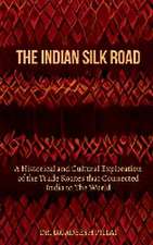 The Indian Silk Road