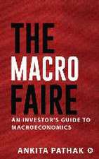 The Macro Faire: An Investor's Guide To Macroeconomics