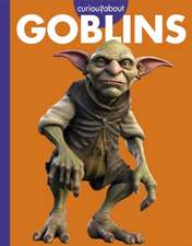 Curious about Goblins