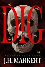 Dig: A Novel