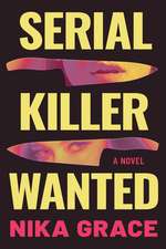 Serial Killer Wanted: A Novel