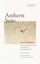 Amherst Suite: Emily Dickinson, Spanish Translation & Poetic Transcreation