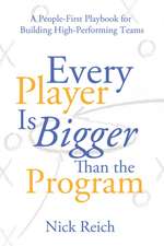 Every Player Is Bigger Than the Program