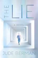 The Lie: A Novel