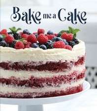 Bake Me a Cake