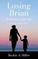Losing Brian - Finding a New Me