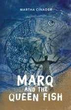 Marq and the Queen Fish
