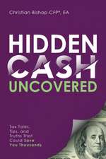 Hidden Cash Uncovered: Tax Tales, Tips, and Truths That Could Save You Thousands