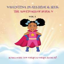 Valentina Plays Hide & Seek: The Adventures of SUPER V. (VOL 1)