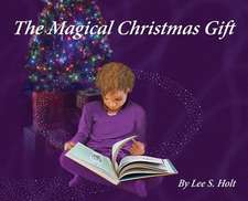 The Magical Christmas Gift: Home Again, One and All