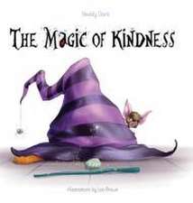 The Magic of Kindness