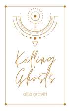 Killing Ghosts