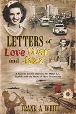 Letters of Love, War and Jazz