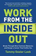 Work from the Inside Out