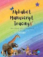 Alphabet Manuscript Tracing Learn Shapes, Pencil Control, Matching, Numbers Etc