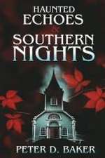 Haunted Echoes & Southern Nights